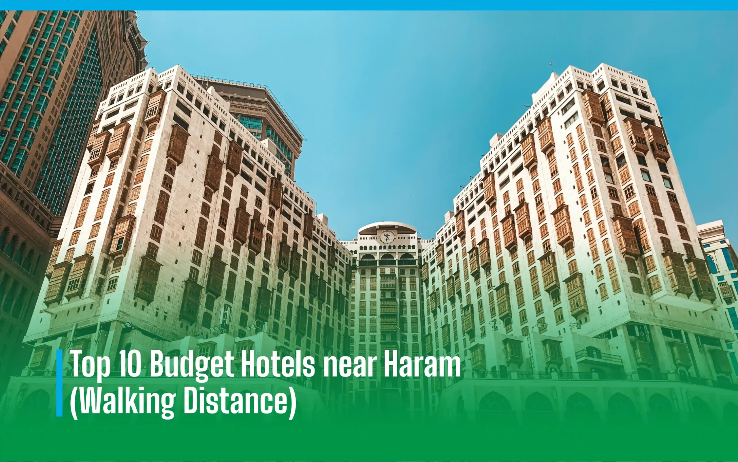 Top 10 Budget Hotels Near Haram
