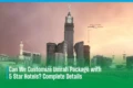 customize Umrah package with 5 star hotels